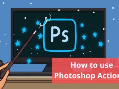 How to use Photoshop Actions