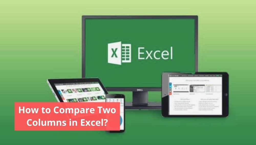 How to Compare Two Columns in Excel