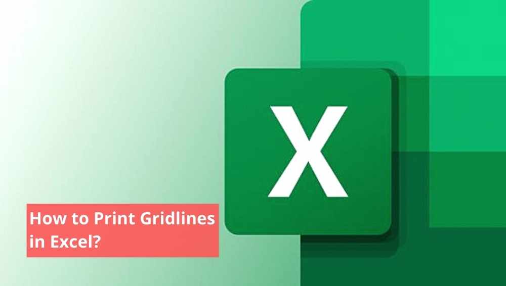 How to Print Gridlines in Excel