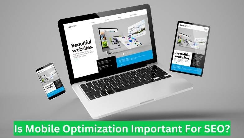 Is Mobile Optimization Important For SEO